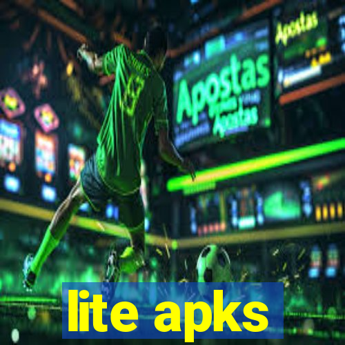 lite apks